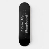 Ik hou van mijn persoonlijk skateboard (Voorkant)