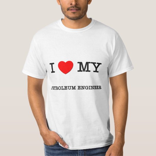 Ik hou van mijn PETROLEUM ENGINEER T-shirt (Voorkant)