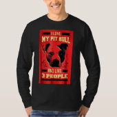 Ik hou van mijn Pitbull Grappige Pit Bull Dog T-shirt (Voorkant)