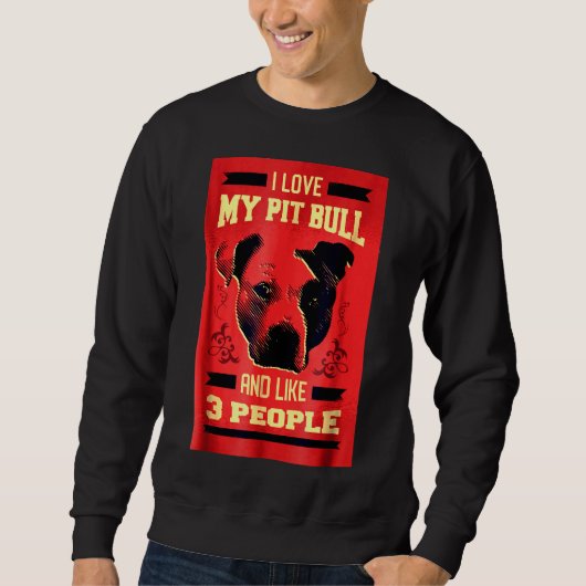 Ik hou van mijn Pitbull Grappige Pit Bull Dog Trui (Voorkant)