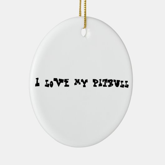 Ik hou van mijn pitbull keramisch ornament (Rechts)