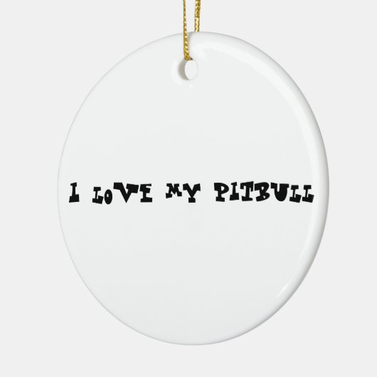 Ik hou van mijn pitbull keramisch ornament (Links)