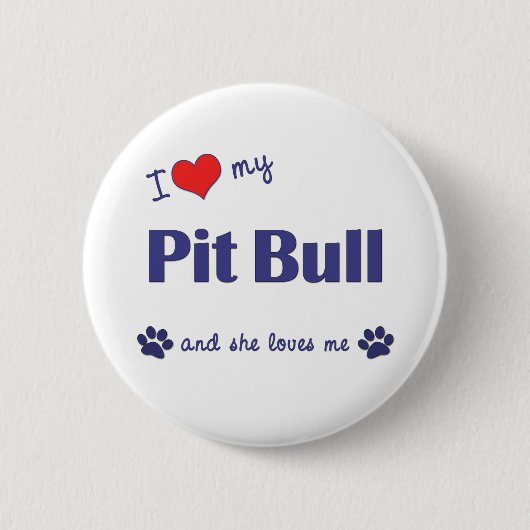 Ik hou van mijn pitbull (Vrouw Dog) Ronde Button 5,7 Cm (Voorkant)