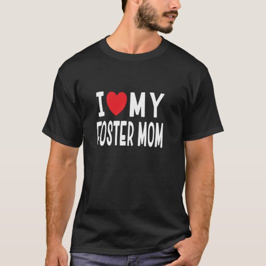 Ik hou van mijn pleegmoeder Moederdag het bevorder T-shirt (Voorkant)