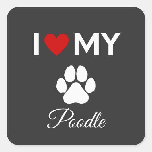 Ik hou van mijn Poedel hond aangepaste tekst Vierkante Sticker (Voorkant)