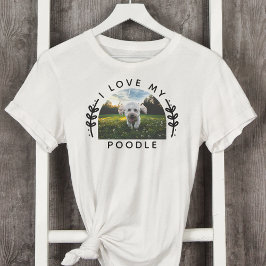 Ik hou van mijn poedelhond foto t-shirt