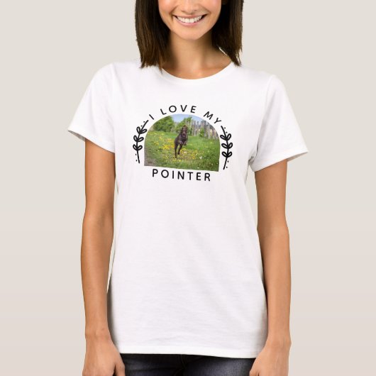 Ik hou van mijn Pointer Dog Foto T-shirt (Voorkant)