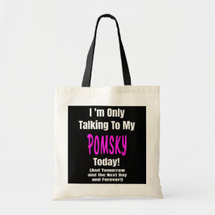 Ik hou van mijn POMSKY Dog Quote Eigenaar Gift Mam Tote Bag