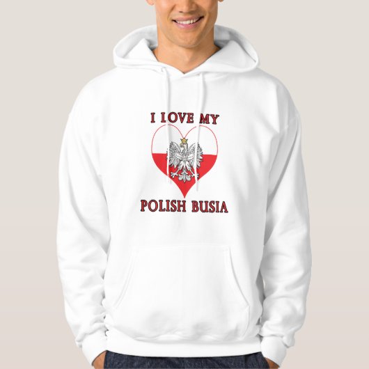 Ik hou van mijn Poolse Busia Hoodie (Voorkant)