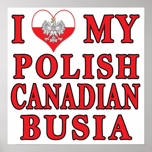 Ik hou van mijn Poolse Canadese busia Poster (Voorkant)