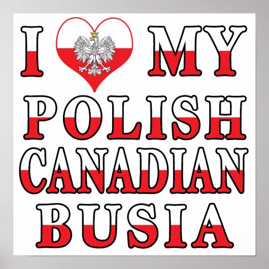 Ik hou van mijn Poolse Canadese busia vlag Poster (Voorkant)
