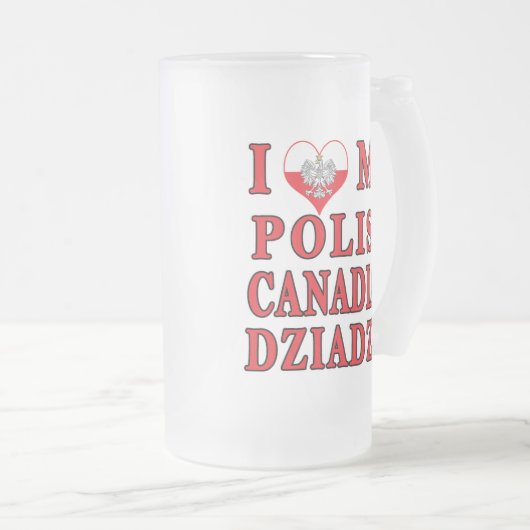 Ik hou van mijn Poolse Canadese Dziadzia Matglas Bierpul (Voorkant rechts)