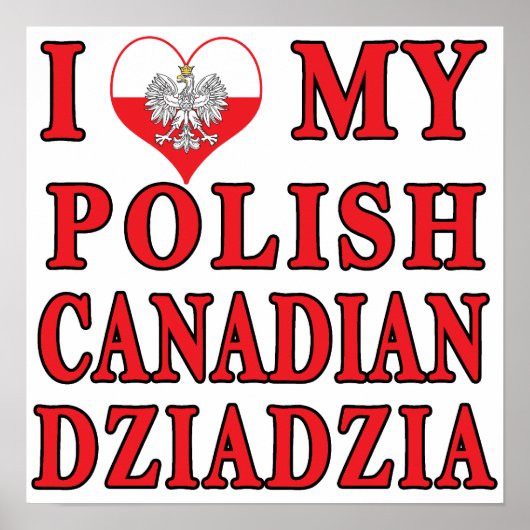 Ik hou van mijn Poolse Canadese Dziadzia Poster (Voorkant)