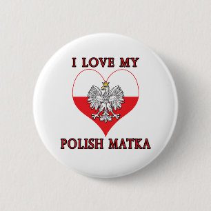Ik hou van mijn Poolse Matka Ronde Button 5,7 Cm
