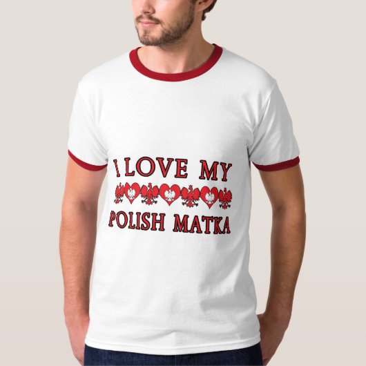 Ik hou van mijn Poolse Matka T-shirt (Voorkant)