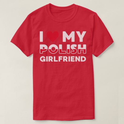 Ik hou van mijn Poolse Vriendin, het Poolse Vriend T-shirt (Design voorkant)