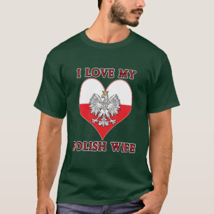 Ik hou van mijn Poolse vrouw T-shirt
