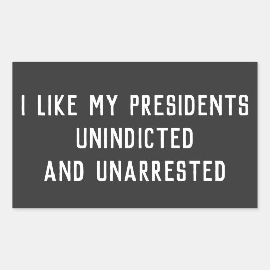 Ik hou van mijn Presidenten zonder aanklacht Rechthoekige Sticker (Voorkant)