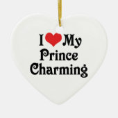 Ik hou van mijn prins Charming Keramisch Ornament (Voorkant)