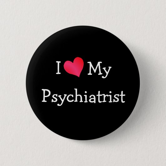 Ik hou van mijn psychiater ronde button 5,7 cm (Voorkant)