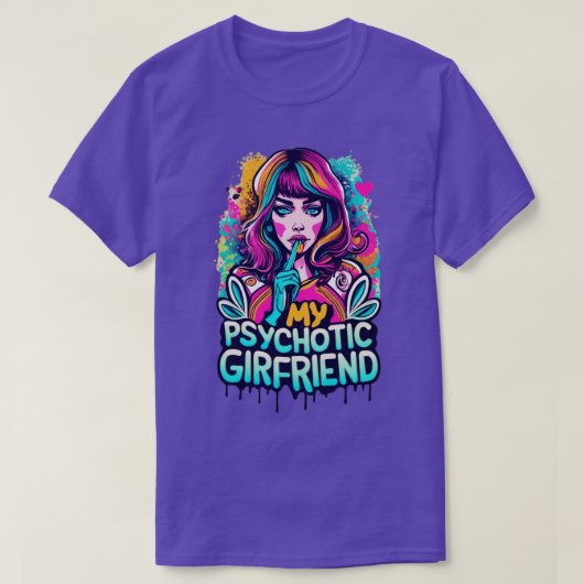 Ik hou van mijn psychotisch Vriendin... T-shirt (Design voorkant)