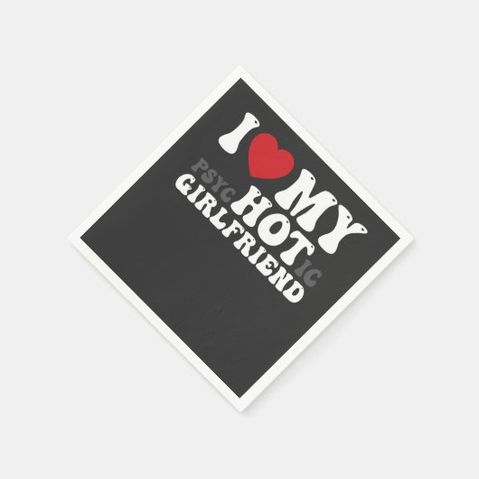 Ik hou van mijn psychotische Vriendin grappig in h Servet (Hoek)