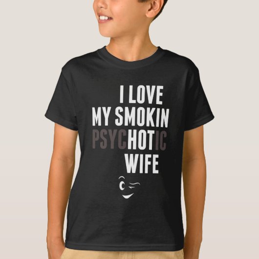 Ik hou van mijn psychotische vrouw. t-shirt (Voorkant)
