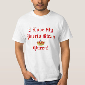 Ik hou van mijn Puerto Ricaanse koningin T Shirt