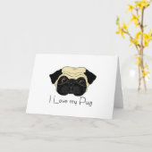 Ik hou van mijn Pug Cute Pug en Love Quote Kaart (Gele Bloem)