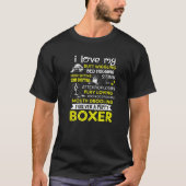 Ik hou van mijn puppy Boxer, maar het kronkelen. T-shirt (Voorkant)