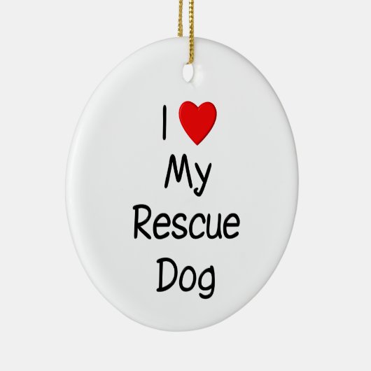 Ik hou van mijn reddingshond keramisch ornament (Rechts)