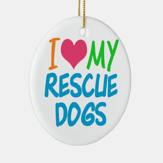 Ik hou van mijn reddingshonden keramisch ornament (Rechts)