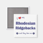 Ik hou van mijn Rhodezische Ridgebacks (meerdere h Magneet (Voorkant / Achterkant)