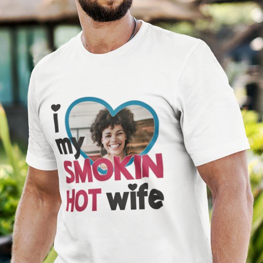 Ik hou van mijn rokhete vrouw, aangepaste foto T-S T-shirt
