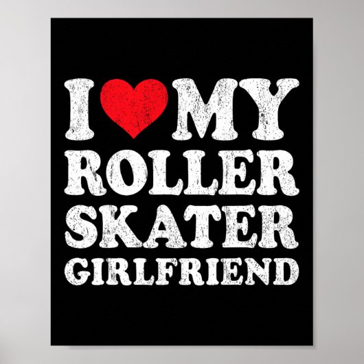 Ik hou van mijn Roller Skater Vriendin Funny Boyfr Poster (Voorkant)