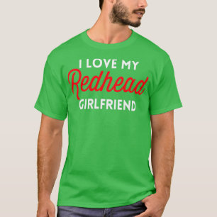 Ik hou van mijn roodkopVriendin grappige Cute Cute T-shirt