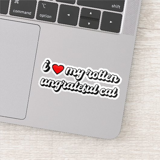Ik hou van mijn rotte, ondankbare kat sticker (Detail)