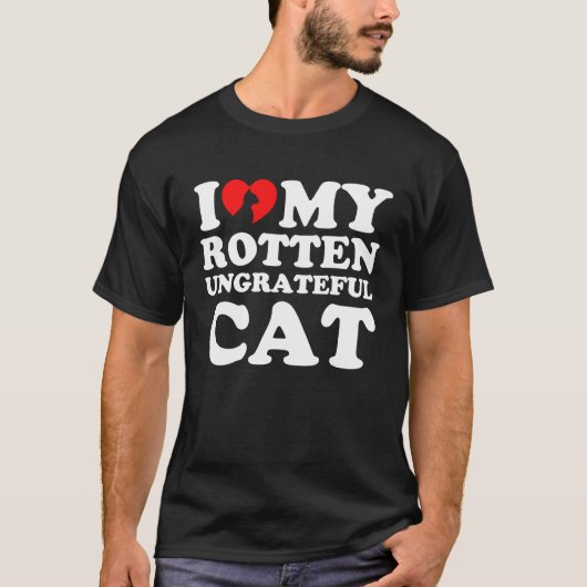 Ik hou van mijn rotte ondankbare kat t-shirt (Voorkant)