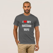 "Ik hou van mijn Russische vrouw" T-shirt (Voorkant volledig)
