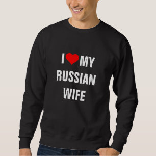 "Ik hou van mijn Russische vrouw" Trui