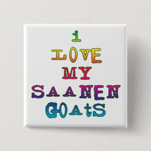 Ik hou van mijn Saanen Goats Vierkante Button 5,1 Cm (Voorkant)
