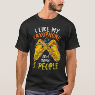 Ik hou van mijn saxofoon en misschien 3 mensen muz t-shirt