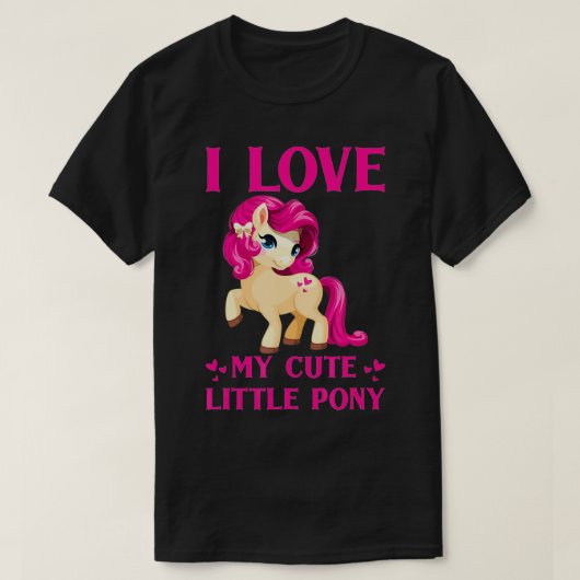 Ik hou van mijn schattige kleine pony t-shirt (Design voorkant)