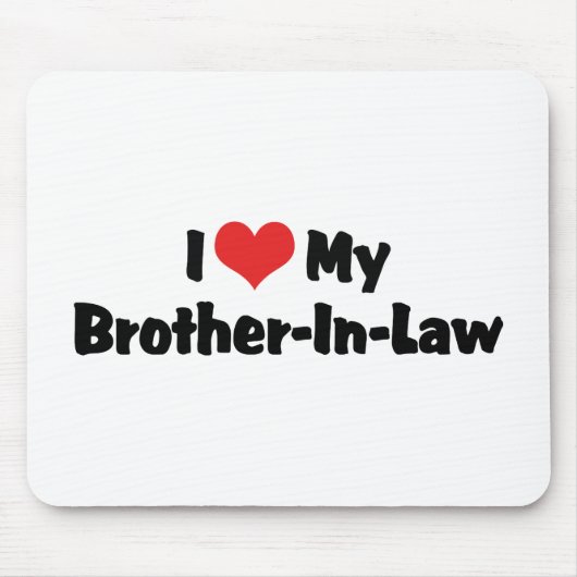 Ik hou van mijn schoonbroer muismat (Voorkant)