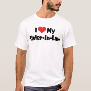 Ik hou van mijn schoonzuster t-shirt