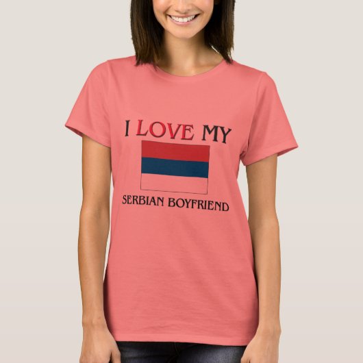 Ik hou van mijn Servische Boyvriend T-shirt (Voorkant)