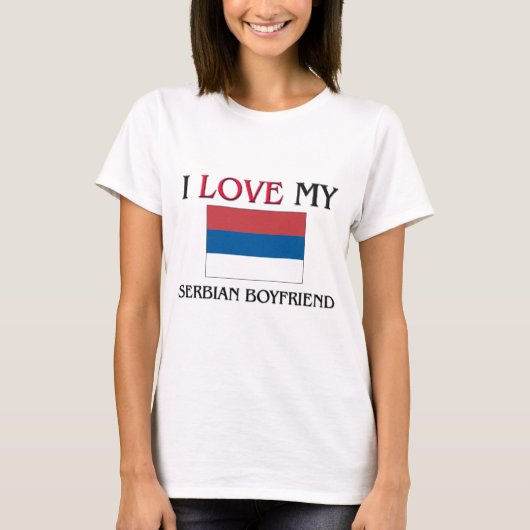 Ik hou van mijn Servische Boyvriend T-shirt (Voorkant)