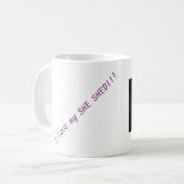 Ik hou van mijn SHE SHED!!! mok (Voorkant links)