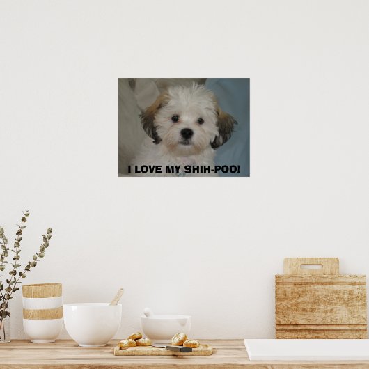 IK HOU VAN MIJN SHIH-POO! POSTER (Keuken)