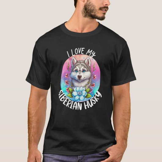 Ik hou van mijn Siberian Husky Dog Mam Flowers Pup T-shirt (Voorkant)